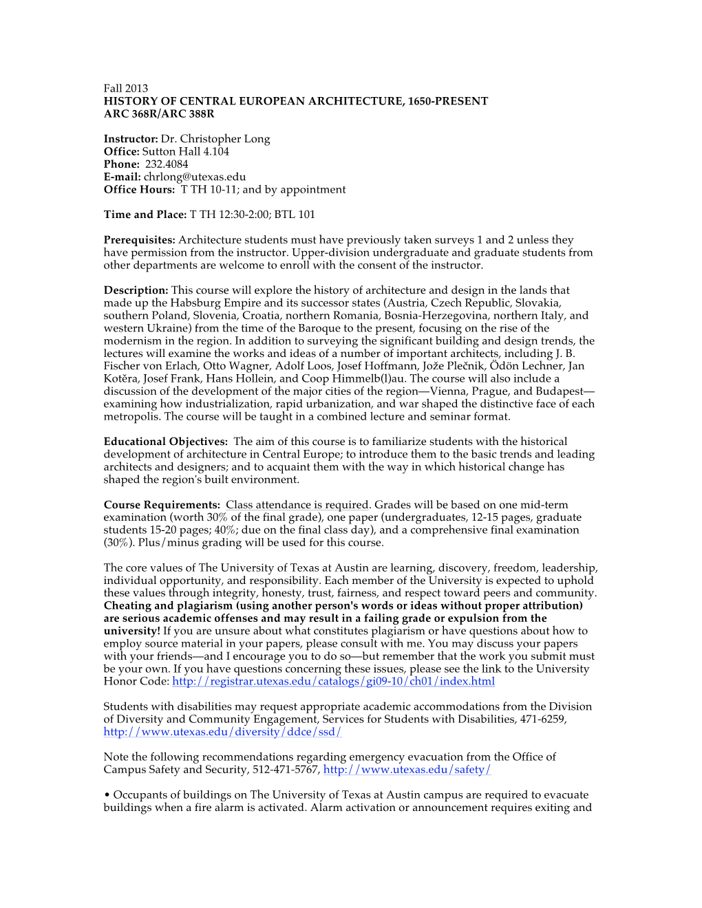 Dr. Christopher Long Office: Sutton Hall 4.104 Phone: 232.4084 E-Mail: Chrlong@Utexas.Edu Office Hours: T TH 10-11; and by Appointment