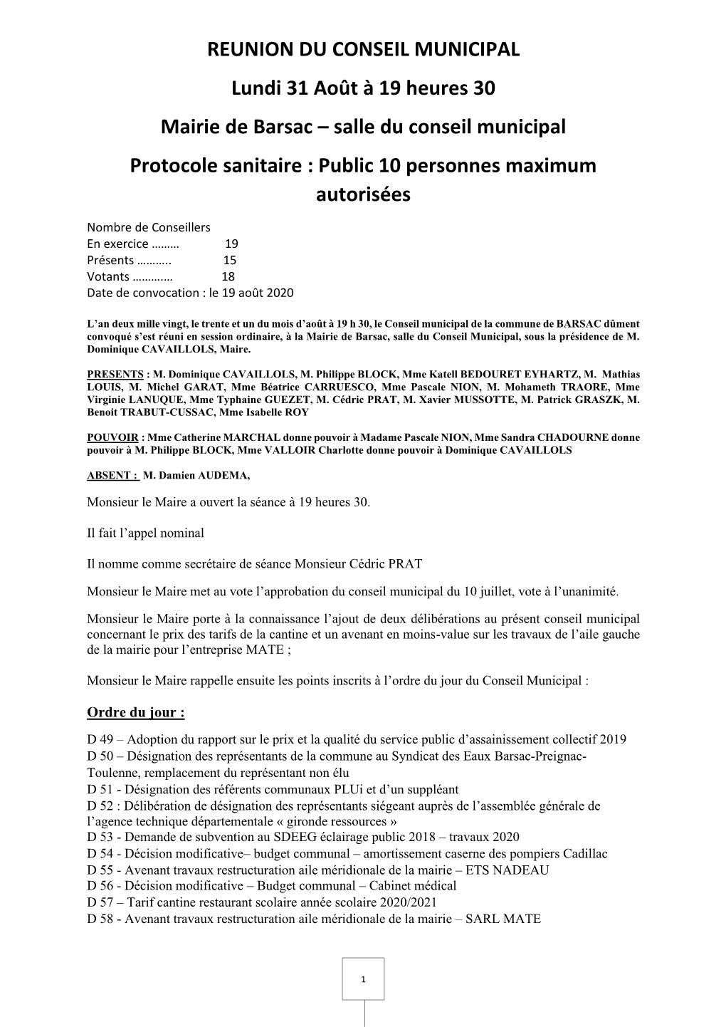 REUNION DU CONSEIL MUNICIPAL Lundi 31 Août À 19 Heures 30 Mairie De Barsac – Salle Du Conseil Municipal Protocole Sanitaire : Public 10 Personnes Maximum Autorisées