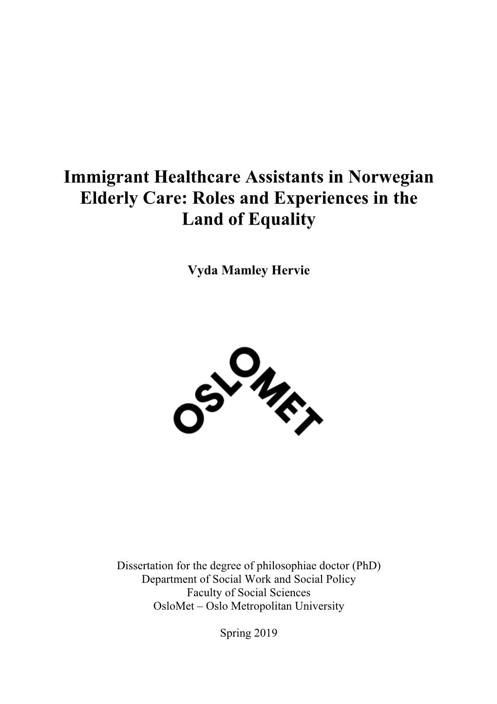 Immigrant Healthcare Assistants in Norwegian Elderly Care: Roles and Experiences in the Land of Equality