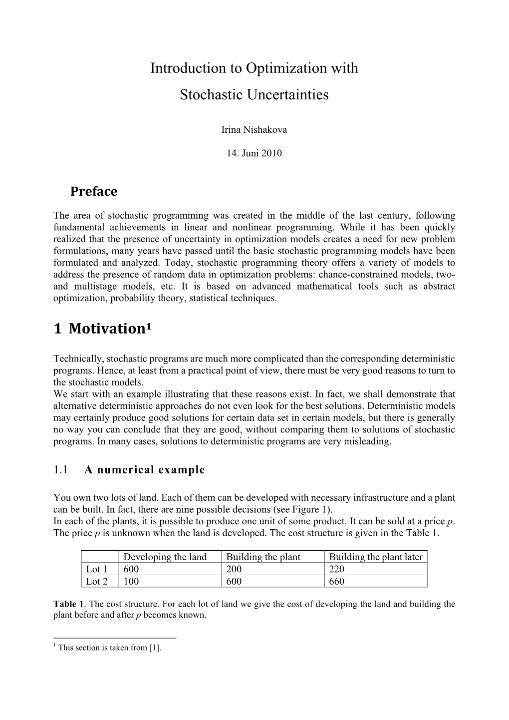 Introduction to Optimization with Stochastic Uncertainties 1 Motivation1