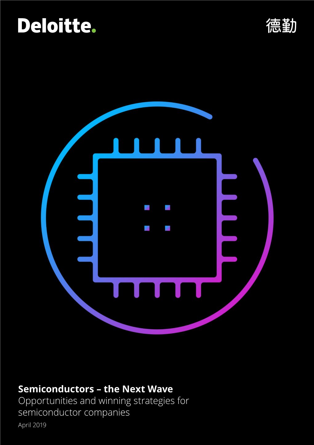 The Next Wave Opportunities and Winning Strategies for Semiconductor Companies April 2019