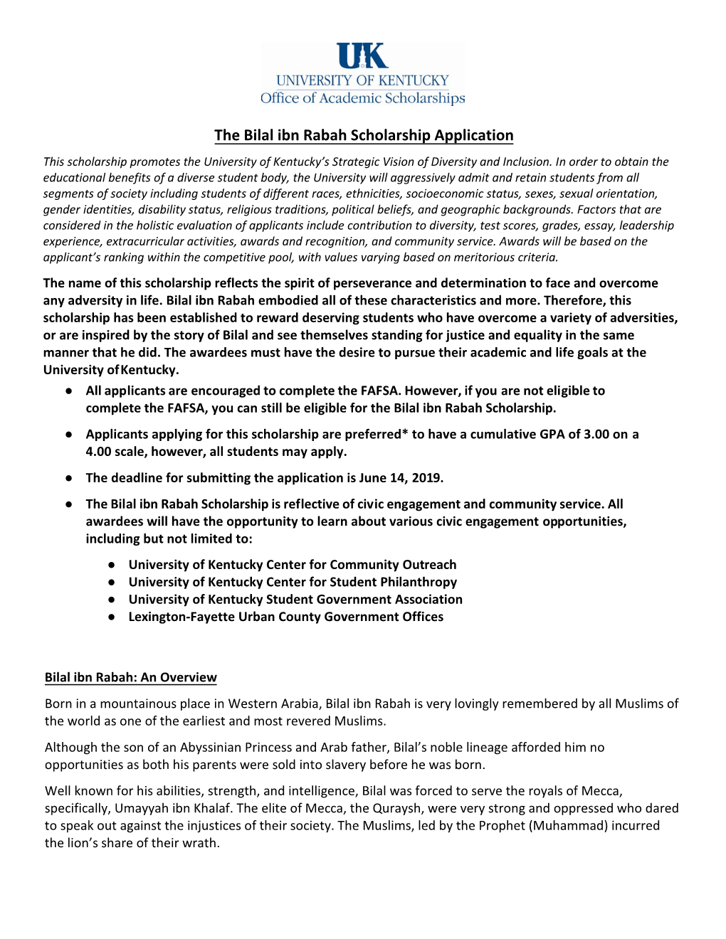 The Bilal Ibn Rabah Scholarship Application This Scholarship Promotes the University of Kentucky’S Strategic Vision of Diversity and Inclusion