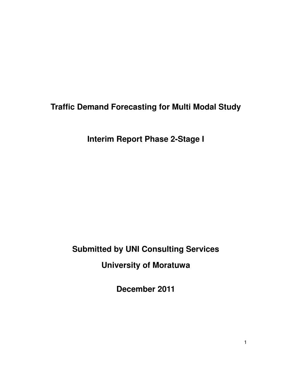 Traffic Demand Forecasting for Multi Modal Study Interim Report Phase 2-Stage I Submitted by UNI Consulting Services University