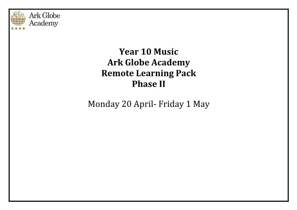 Year 10 Music Ark Globe Academy Remote Learning Pack Phase II