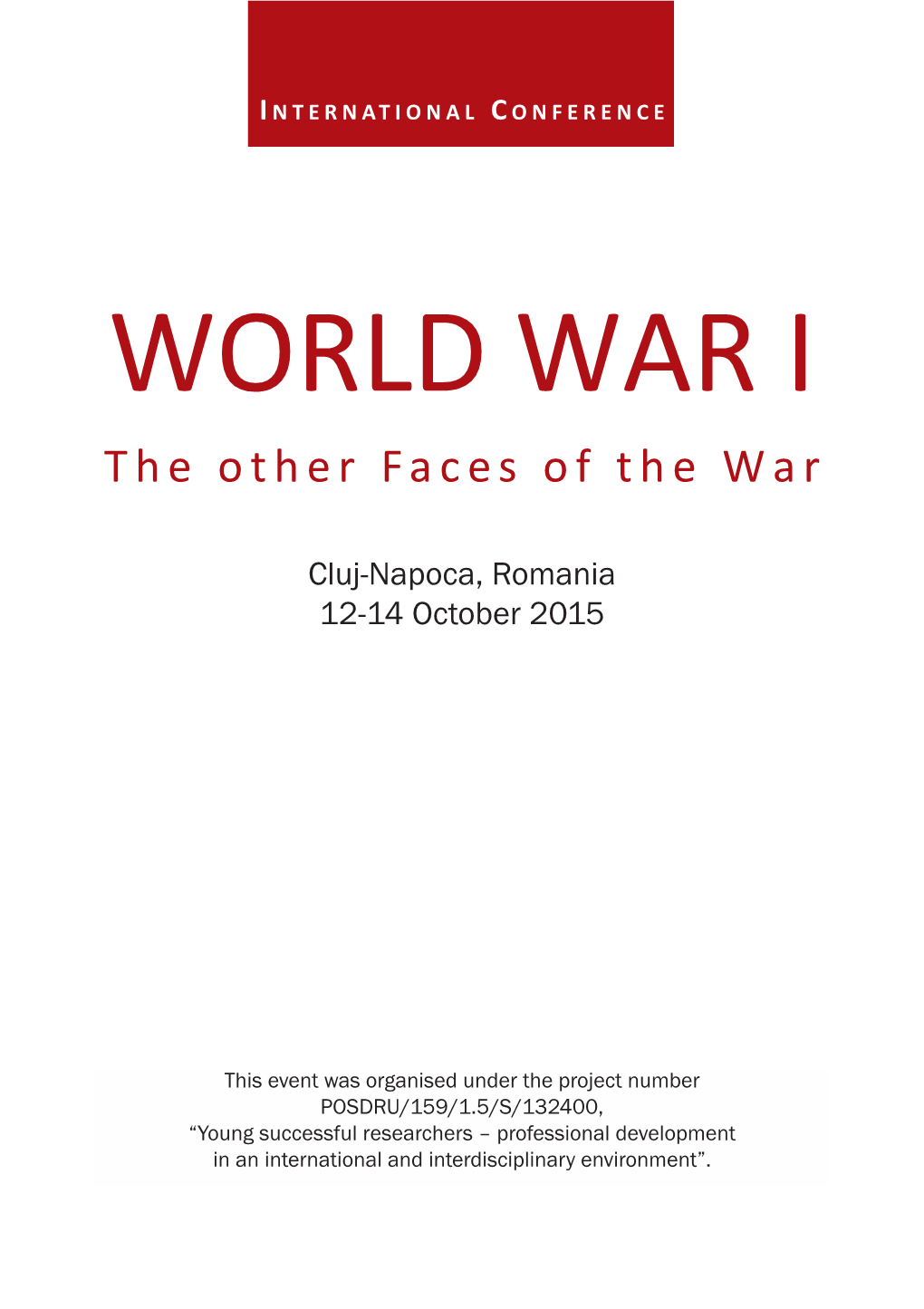 WORLD WAR I the Other Faces of the War