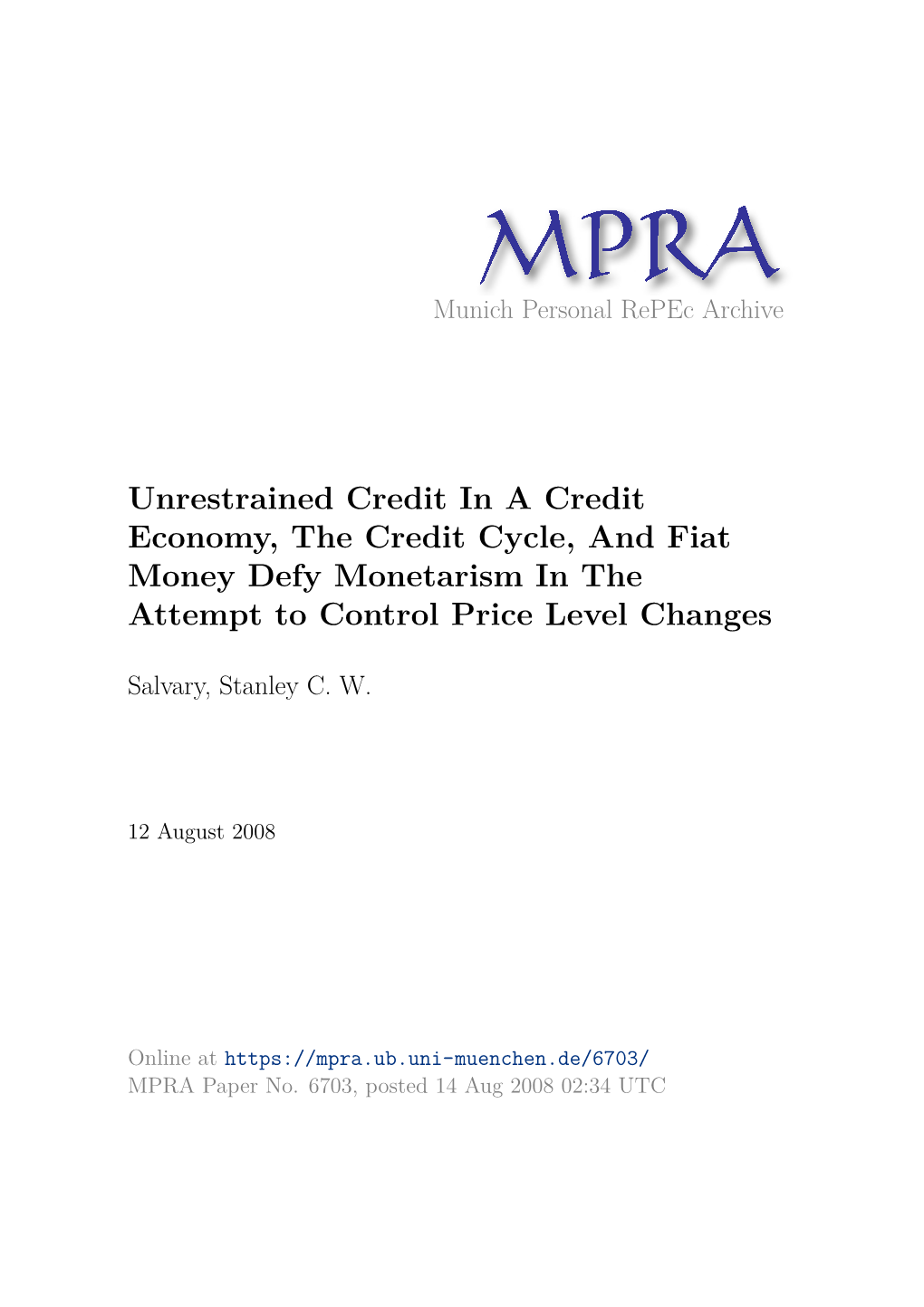 Unrestrained Credit in a Credit Economy, the Credit Cycle, and Fiat Money Defy Monetarism in the Attempt to Control Price Level Changes