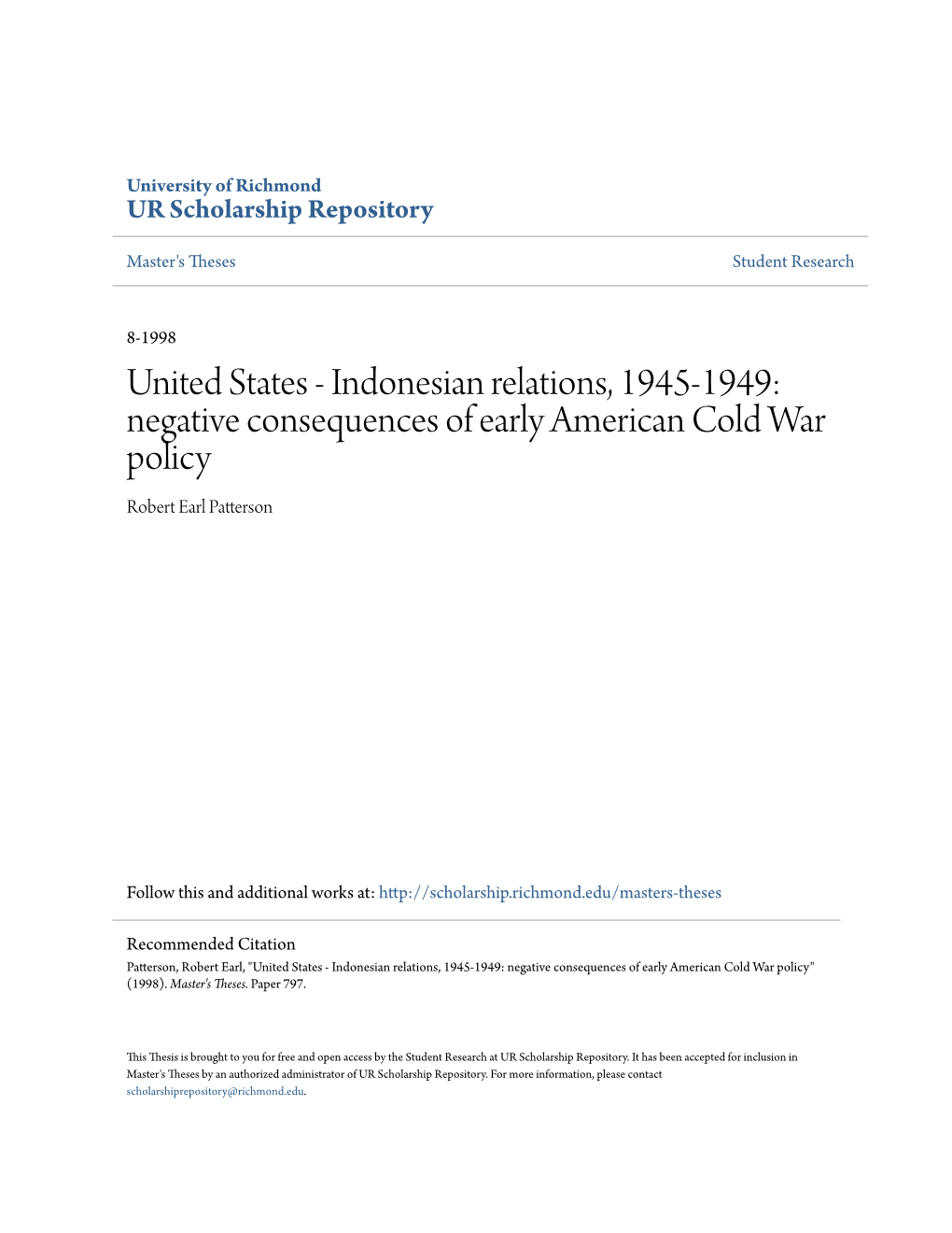 Indonesian Relations, 1945-1949: Negative Consequences of Early American Cold War Policy Robert Earl Patterson