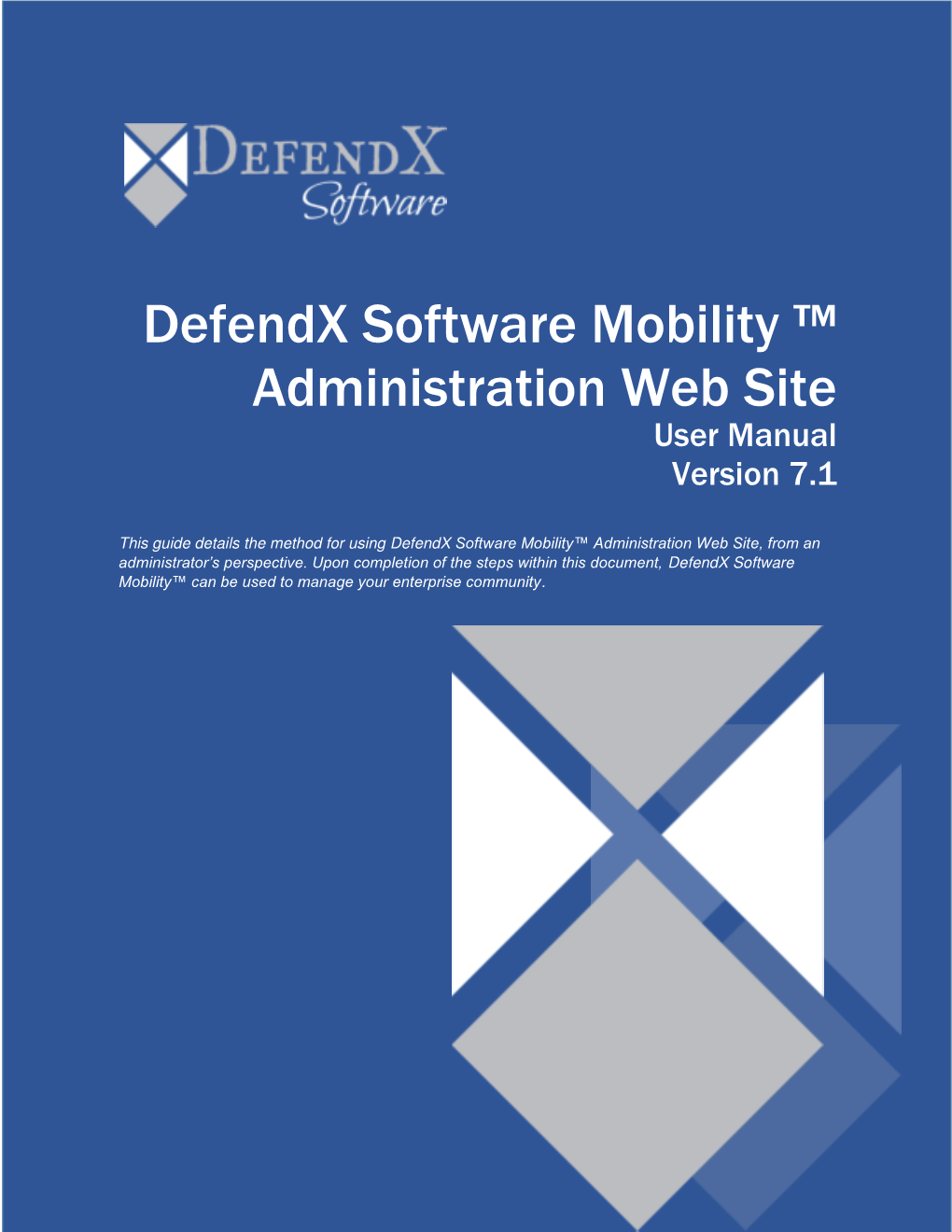 Defendx Software Mobility ™ Administration Web Site User Manual Version 7.1