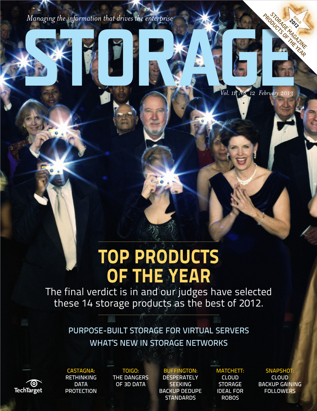 TOP PRODUCTS of the YEAR the Final Verdict Is in and Our Judges Have Selected These 14 Storage Products As the Best of 2012