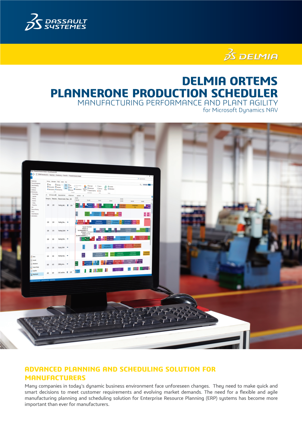 DELMIA ORTEMS PLANNERONE PRODUCTION SCHEDULER MANUFACTURING PERFORMANCE and PLANT AGILITY for Microsoft Dynamics NAV