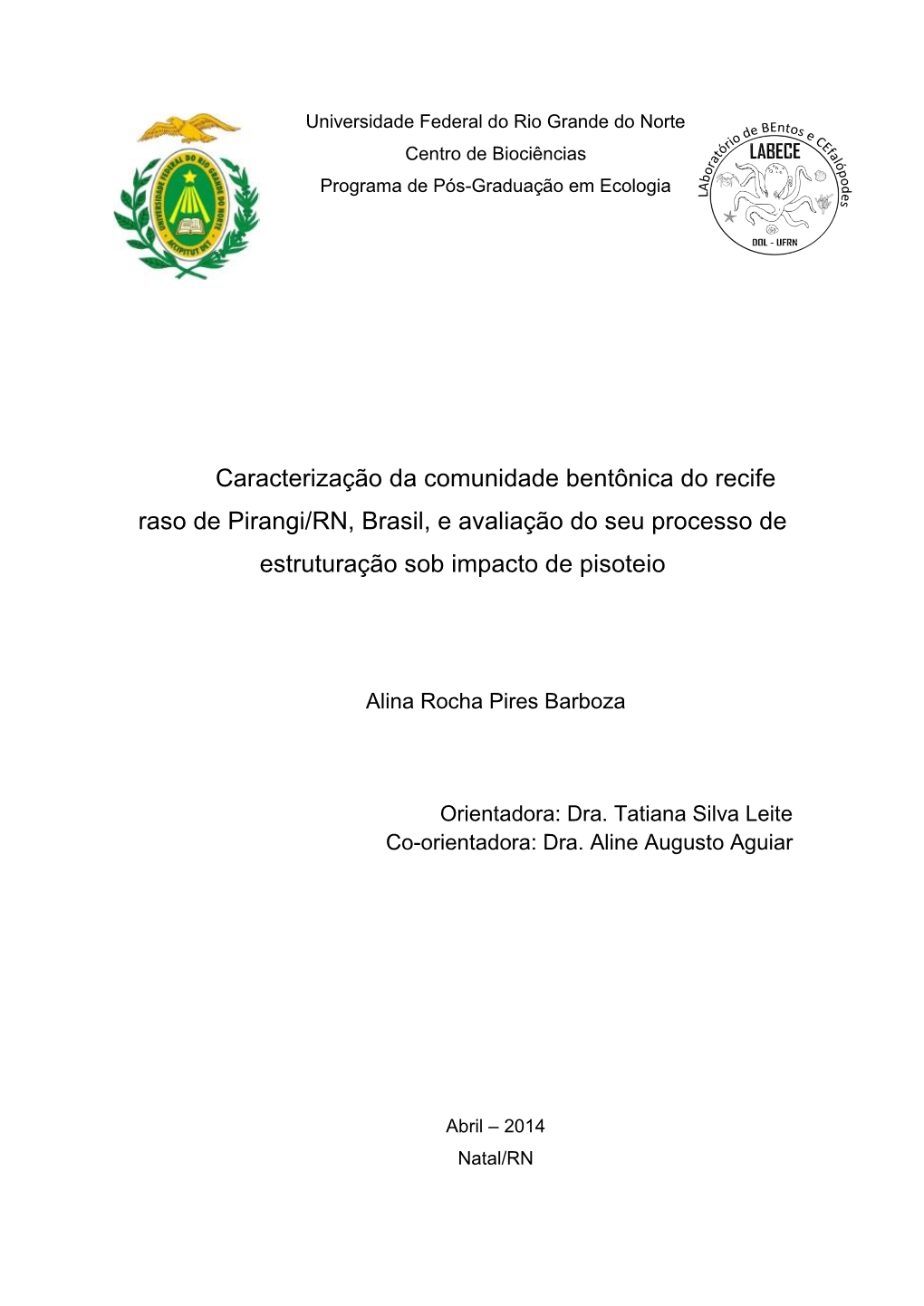 Caracterização Da Comunidade Bentônica Do Recife Raso De Pirangi/RN, Brasil, E Avaliação Do Seu Processo De Estruturação Sob Impacto De Pisoteio