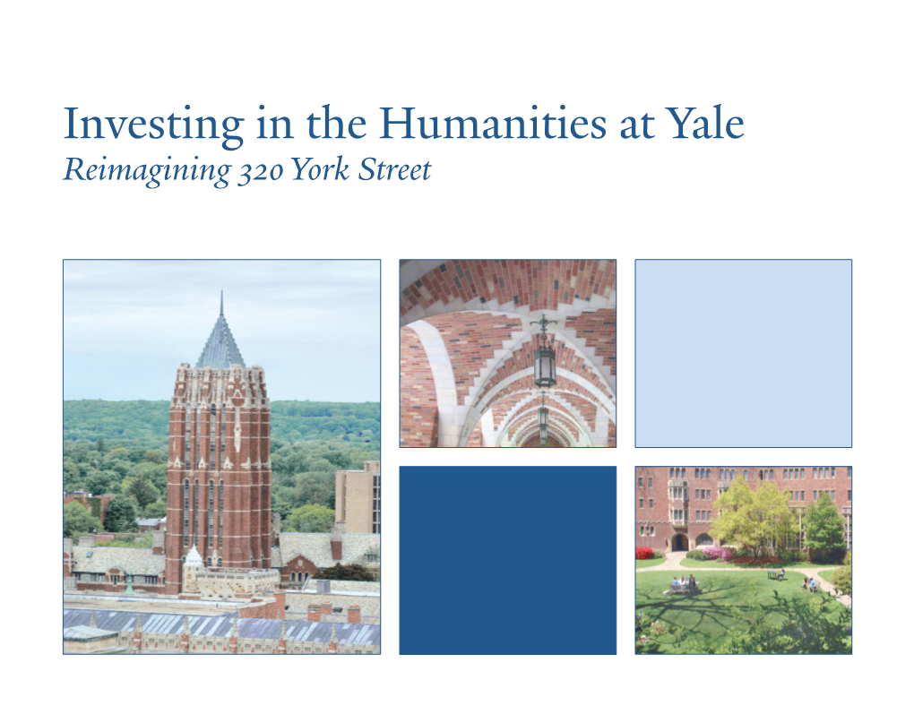 Investing in the Humanities at Yale Reimagining 320 York Street