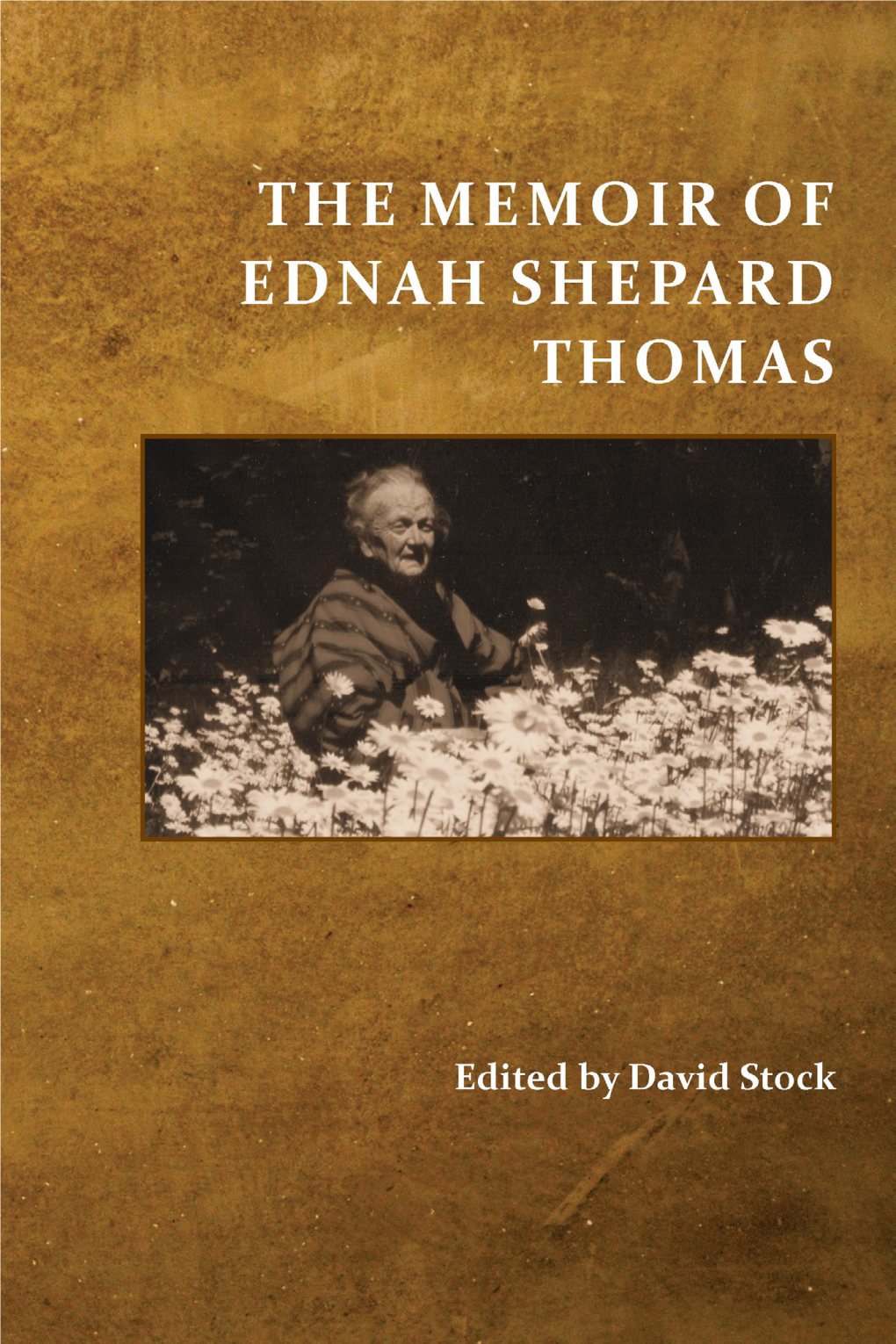 THE MEMOIR of EDNAH SHEPARD THOMAS PERSPECTIVES on WRITING Series Editors, Susan H
