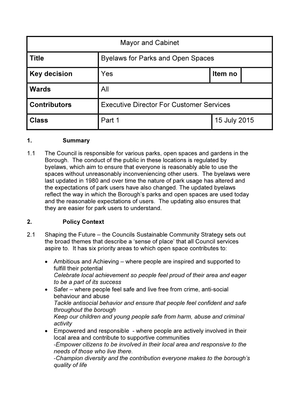 Mayor and Cabinet Title Byelaws for Parks and Open Spaces Key Decision Yes Item No Wards All Contributors Executive Director Fo