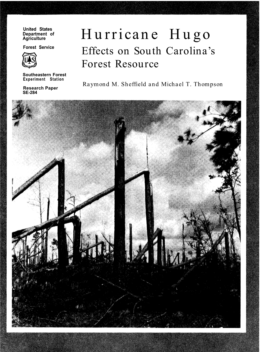 Hurricane Hugo Forest Service Effects on South Carolina’S Cl@Sii*Wua Forest Resource Southeastern Forest Experiment Station Raymond M