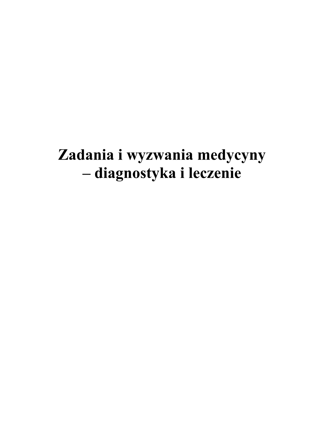 Zadania I Wyzwania Medycyny – Diagnostyka I Leczenie