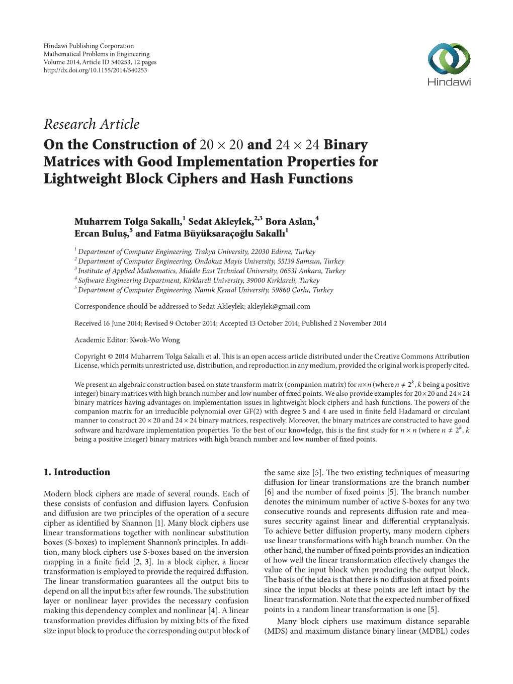 On the Construction of and Binary Matrices with Good Implementation