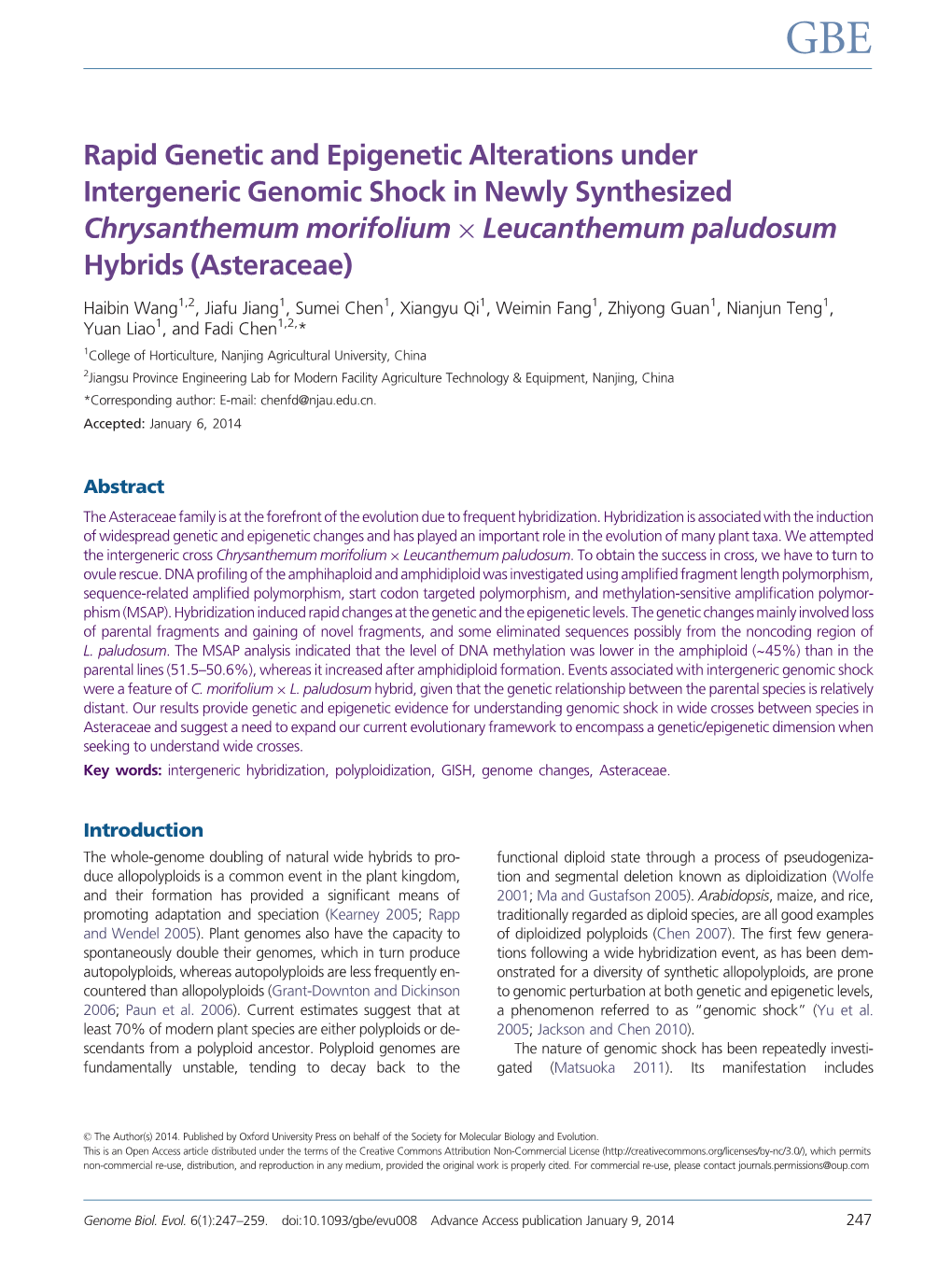 Rapid Genetic and Epigenetic Alterations Under Intergeneric Genomic Shock in Newly Synthesized Chrysanthemum Morifolium � Leucanthemum Paludosum Hybrids (Asteraceae)