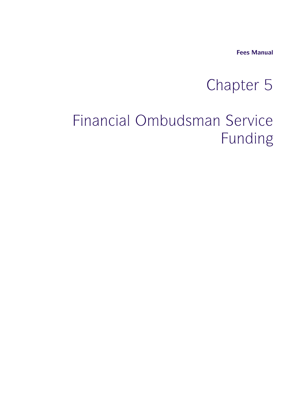 Chapter 5 Financial Ombudsman Service Funding