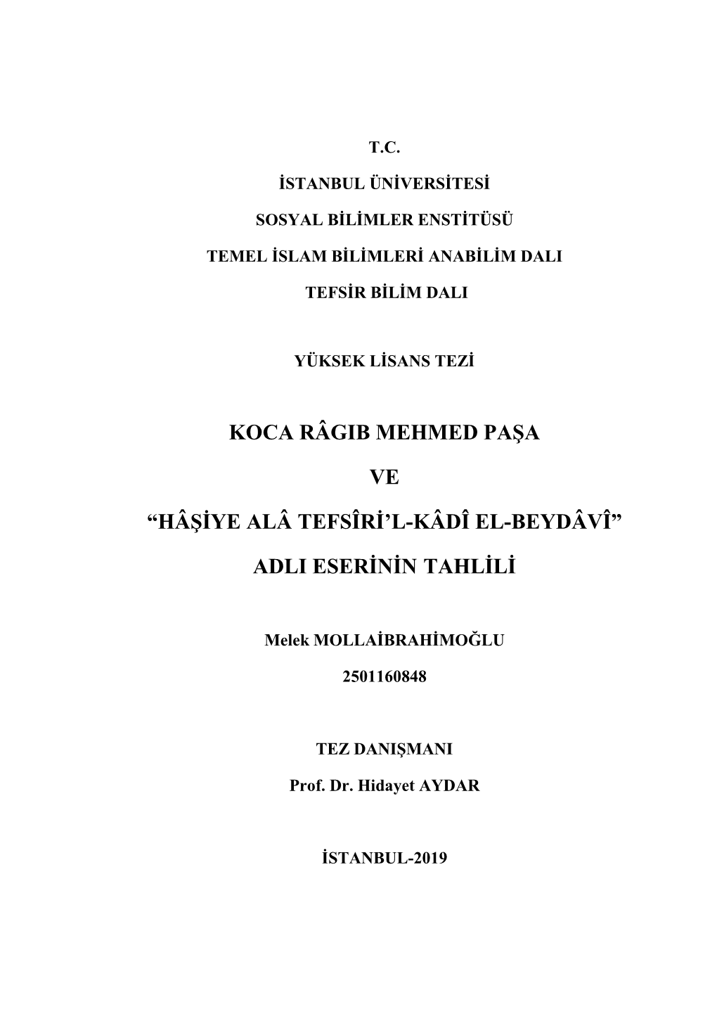 Koca Râgib Mehmed Paġa Ve “Hâġġye Alâ Tefsîrġ‟L-Kâdî El-Beydâvî” Adli Eserġnġn Tahlġlġ