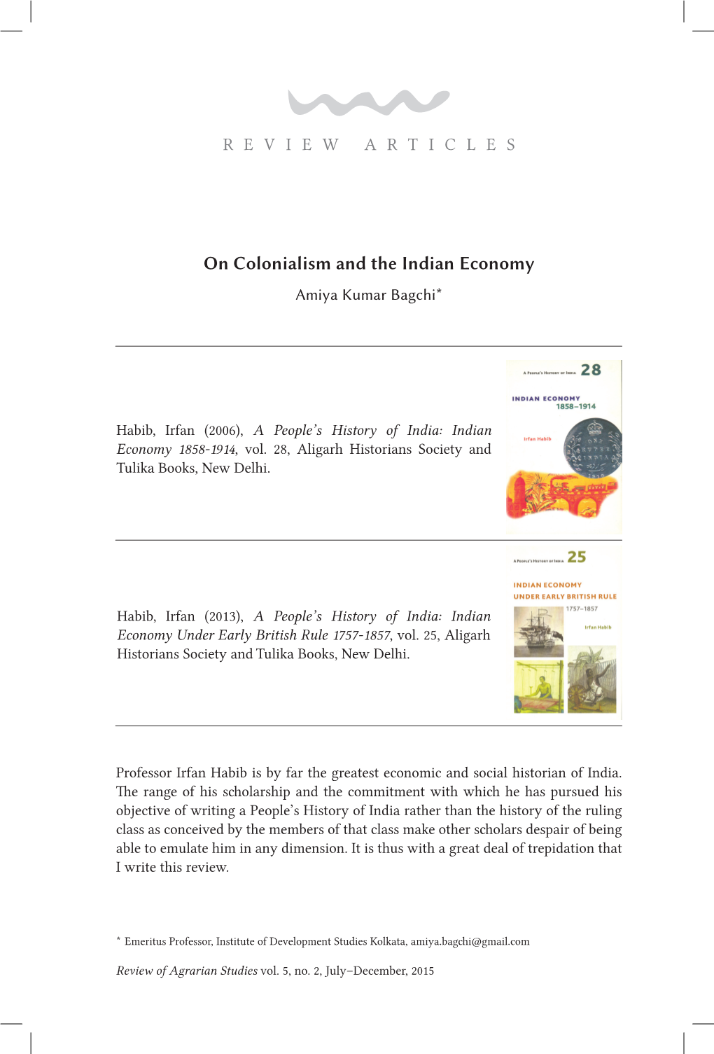 On Colonialism and the Indian Economy Amiya Kumar Bagchi*