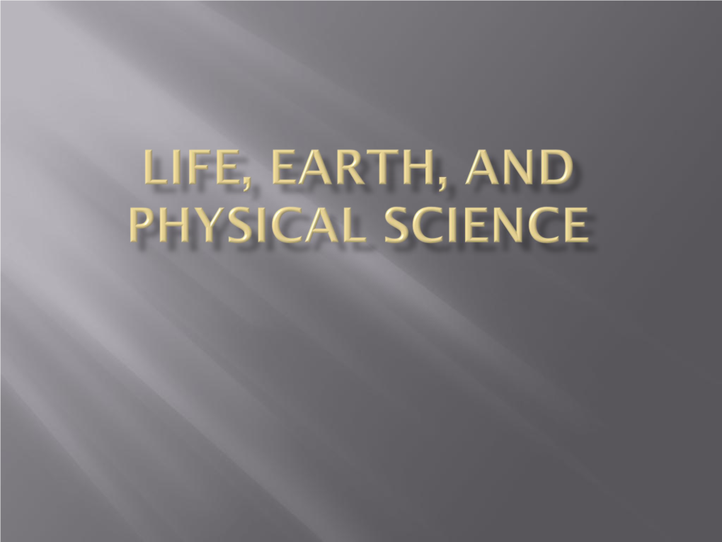 Life, Earth, and Physical Science