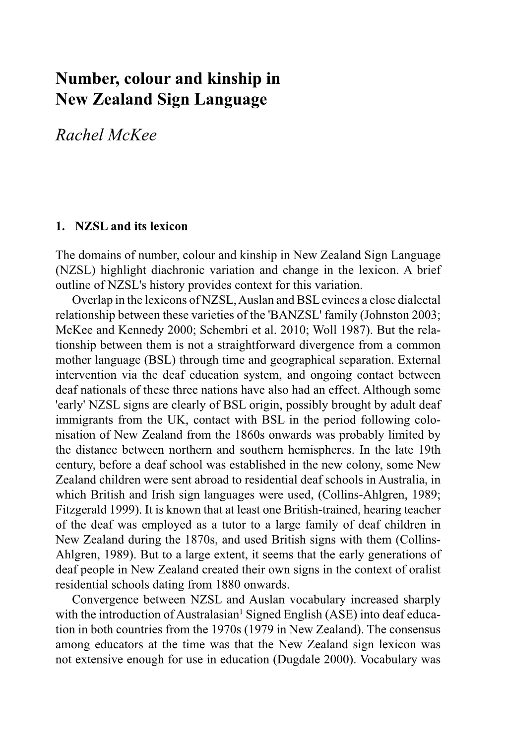 Number, Colour and Kinship in New Zealand Sign Language Rachel