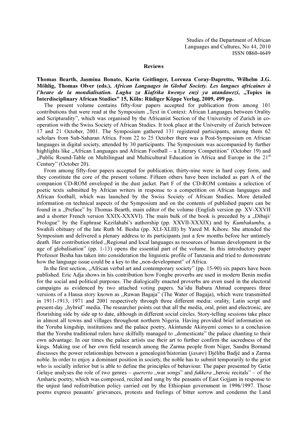 Studies of the Department of African Languages and Cultures, No 44, 2010 ISSN 0860-4649 Reviews Thomas Bearth, Jasmina Bonato, K