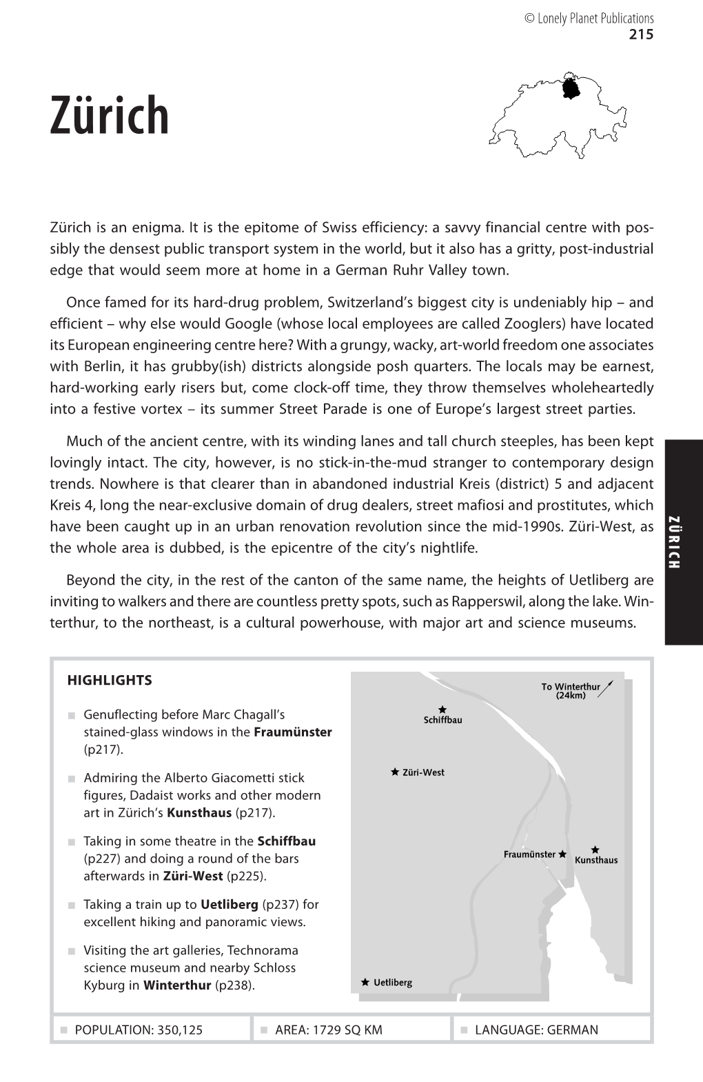ZÜRICH 215 Kunsthaus (24Km) to Winterthur © Lonely Planet Publications Planet Lonely © Fraumünster LANGUAGE: GERMAN LANGUAGE:  Schiffbau Züri-West Uetliberg