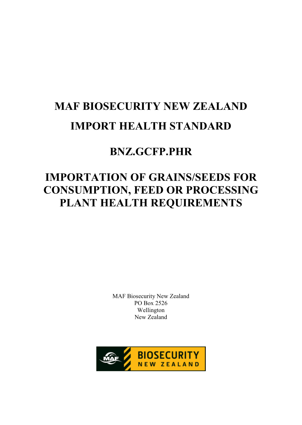 IHS Which Are Not Being Imported Into a Grain Import System), There Is a Tolerance Level for Contaminant Grains/Seeds of up to 0.1% in Weight