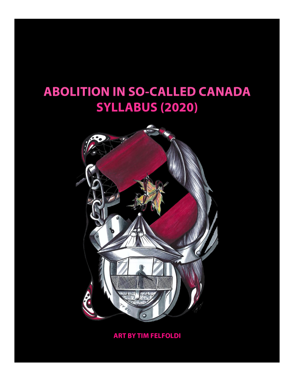 Abolition in So-Called Canada Syllabus (2020) Table of Contents