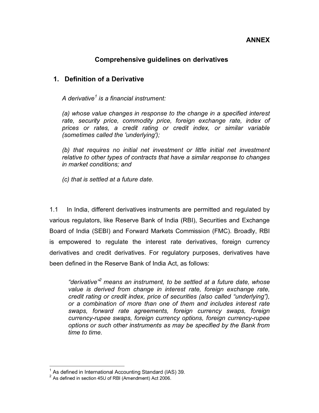 ANNEX Comprehensive Guidelines on Derivatives 1. Definition of A