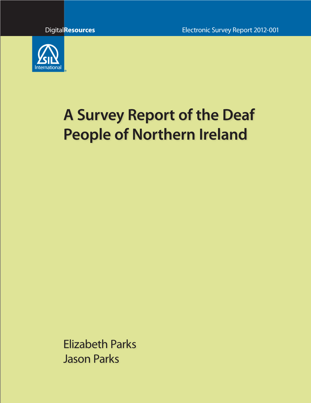 A Survey Report of the Deaf People of Northern Ireland