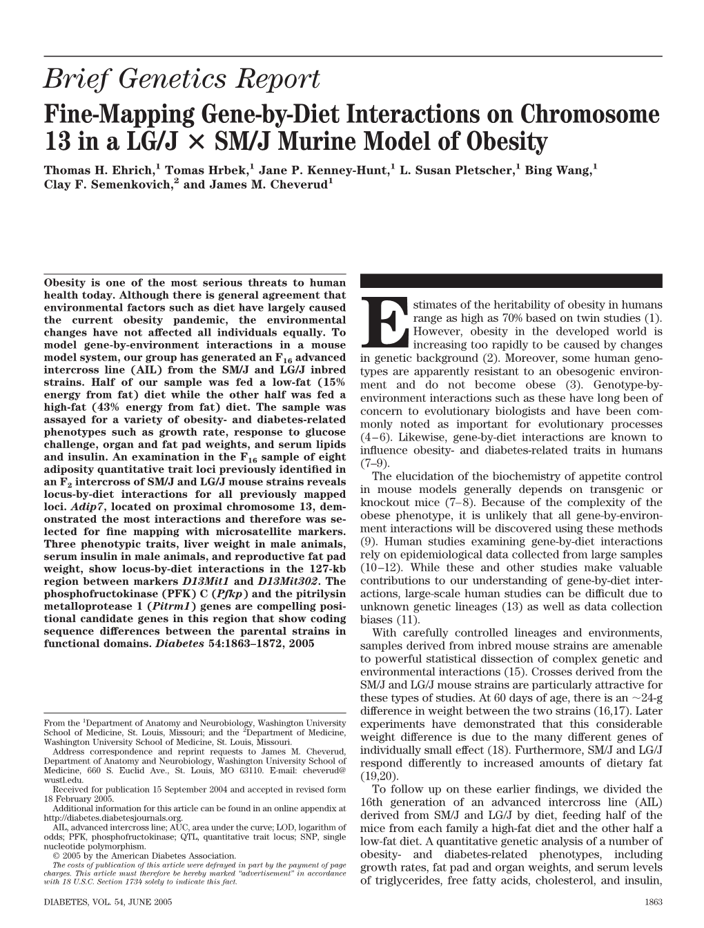 Brief Genetics Report Fine-Mapping Gene-By-Diet Interactions on Chromosome in a LG/J ؋ SM/J Murine Model of Obesity 13 Thomas H