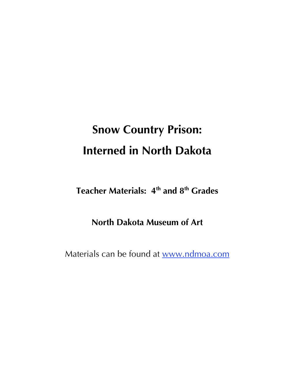 Snow Country Prison: Interned in North Dakota