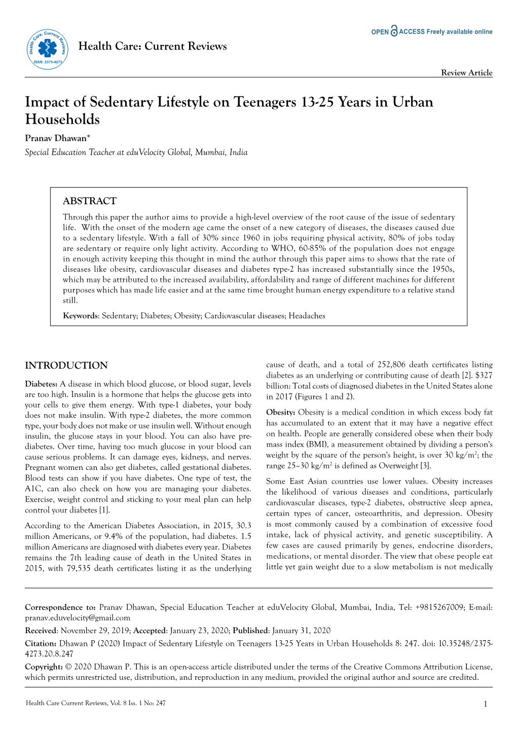 Impact of Sedentary Lifestyle on Teenagers 13-25 Years in Urban Households Pranav Dhawan* Special Education Teacher at Eduvelocity Global, Mumbai, India