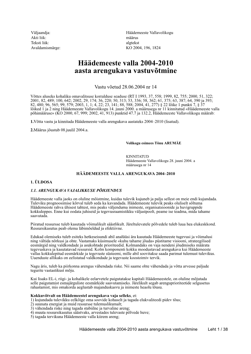 Häädemeeste Valla 2004-2010 Aasta Arengukava Vastuvõtmine