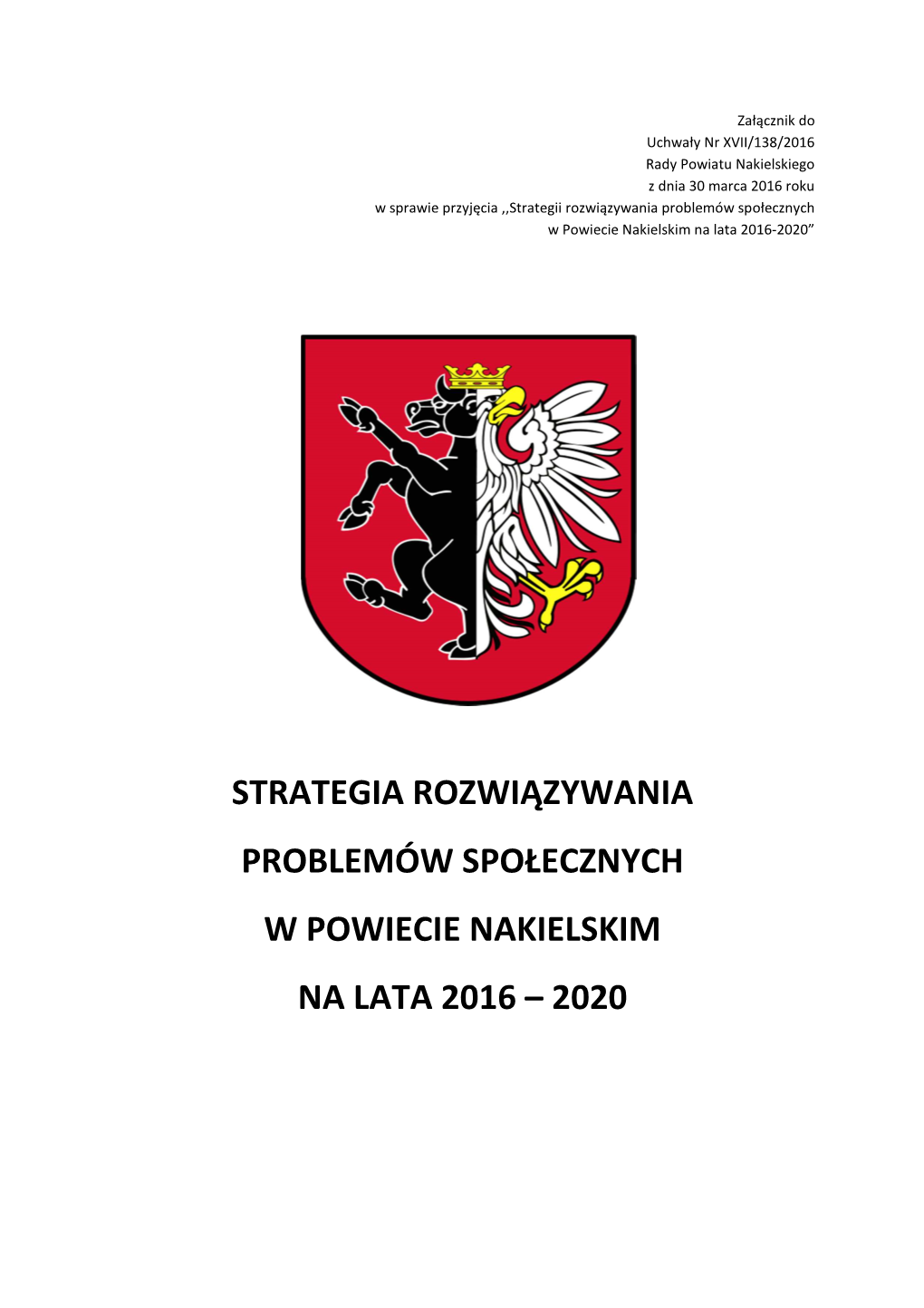Strategia Rozwiązywania Problemów Społecznych W Powiecie Nakielskim Na Lata 2016 – 2020