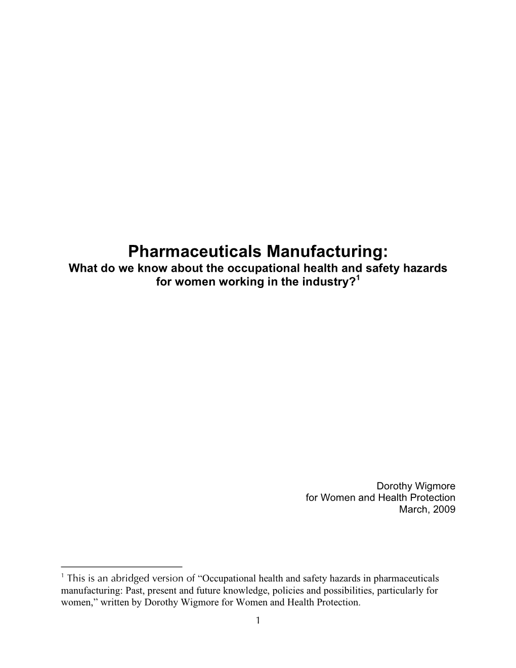 Pharmaceuticals Manufacturing: What Do We Know About the Occupational Health and Safety Hazards for Women Working in the Industry?1