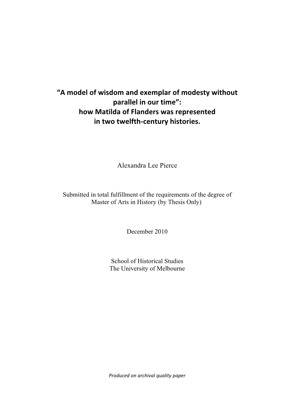 A Model of Wisdom and Exemplar of Modesty Without Parallel in Our Time”: How Matilda of Flanders Was Represented in Two Twelfth-Century Histories