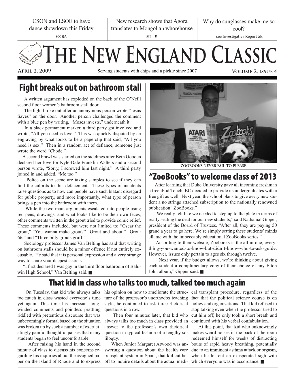 Issue 4 Fight Breaks out on Bathroom Stall a Written Argument Has Exploded on the Back of the O’Neill Second ﬂoor Women’S Bathroom Stall Door