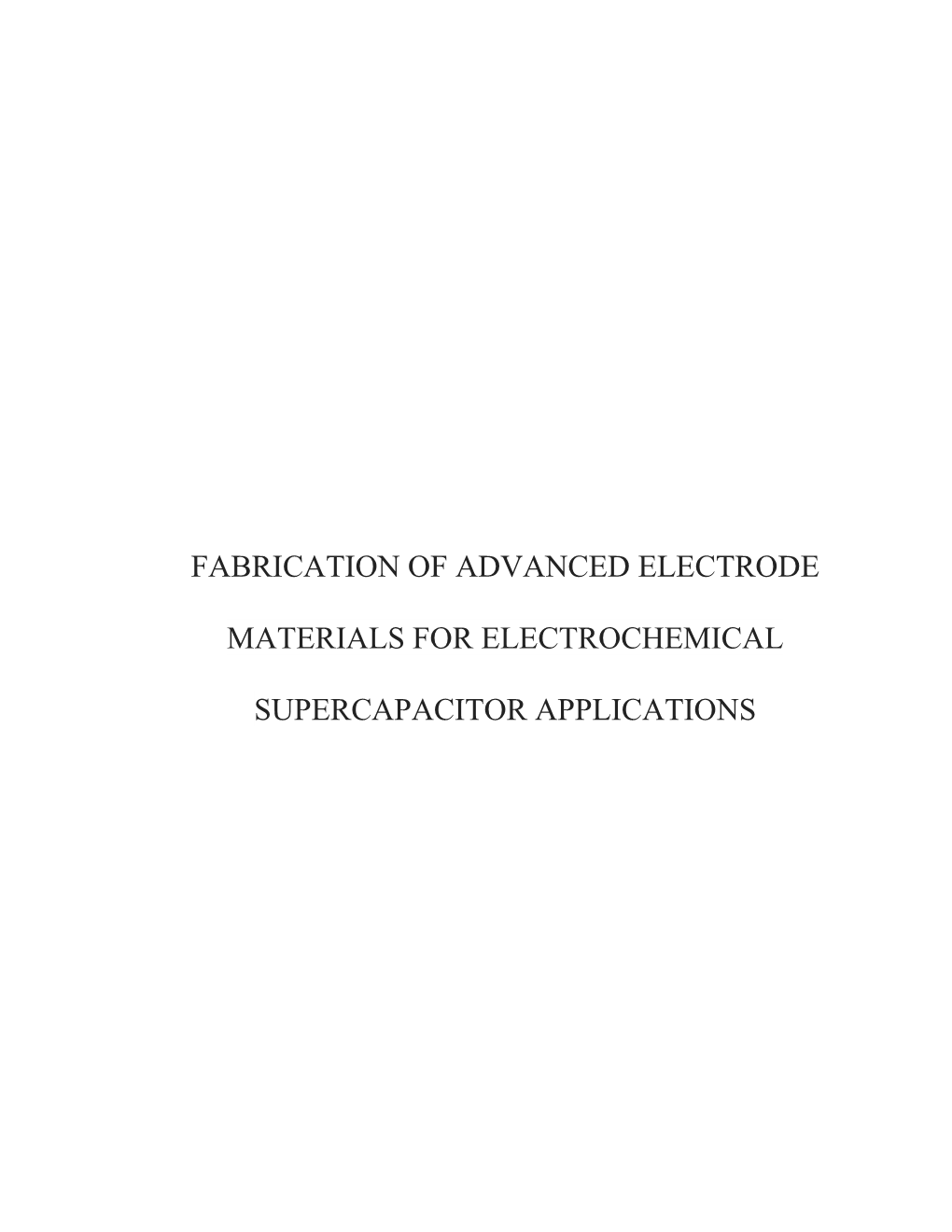 Fabrication of Advanced Electrode Materials for Electrochemical
