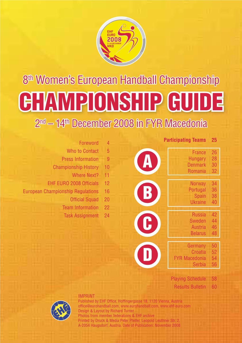 CHAMPIONSHIP GUIDE 2Nd – 14Th December 2008 in FYR Macedonia