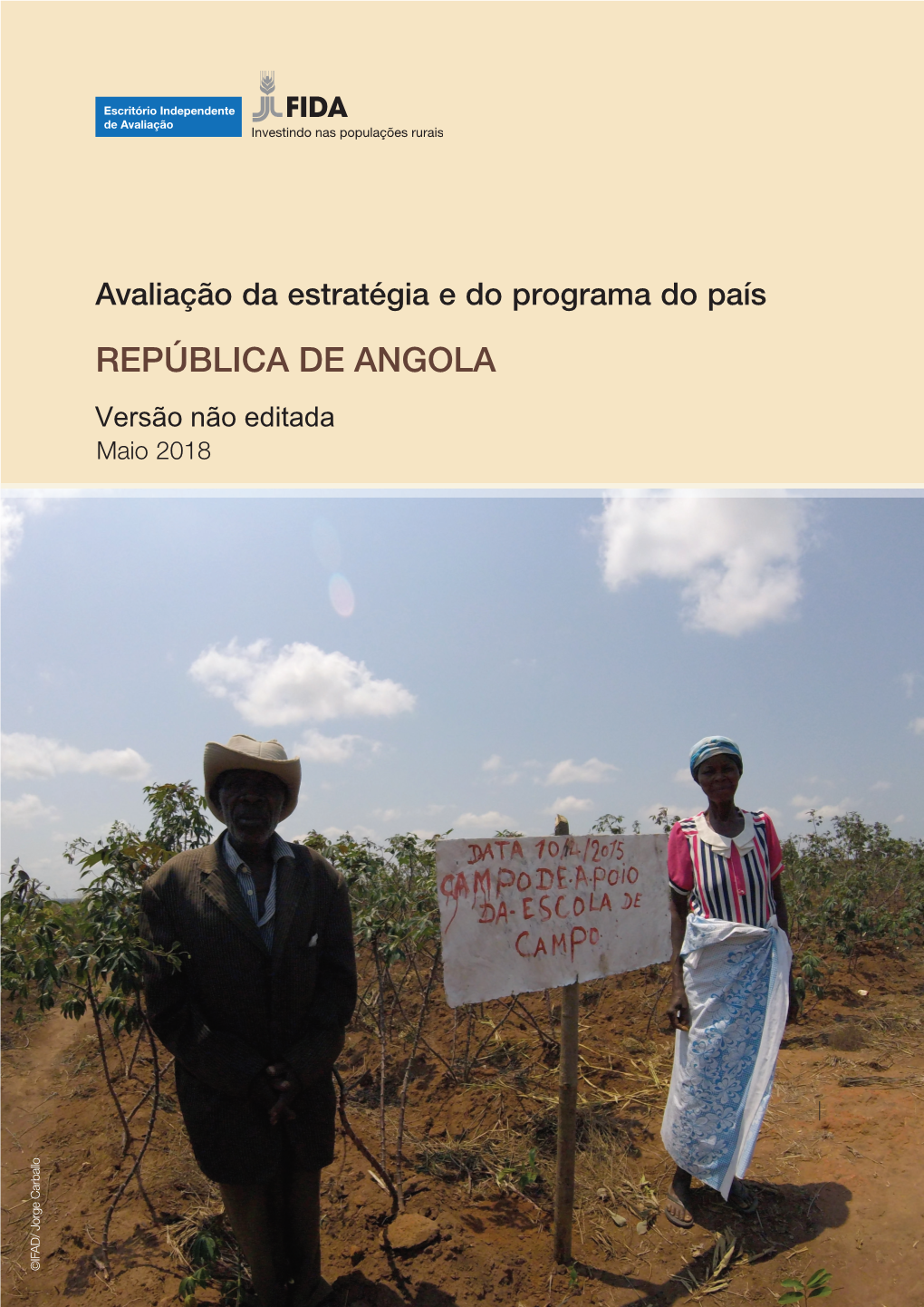 REPÚBLICA DE ANGOLA Versão Não Editada Maio 2018 ©IFAD/ Jorge Carballo ©IFAD