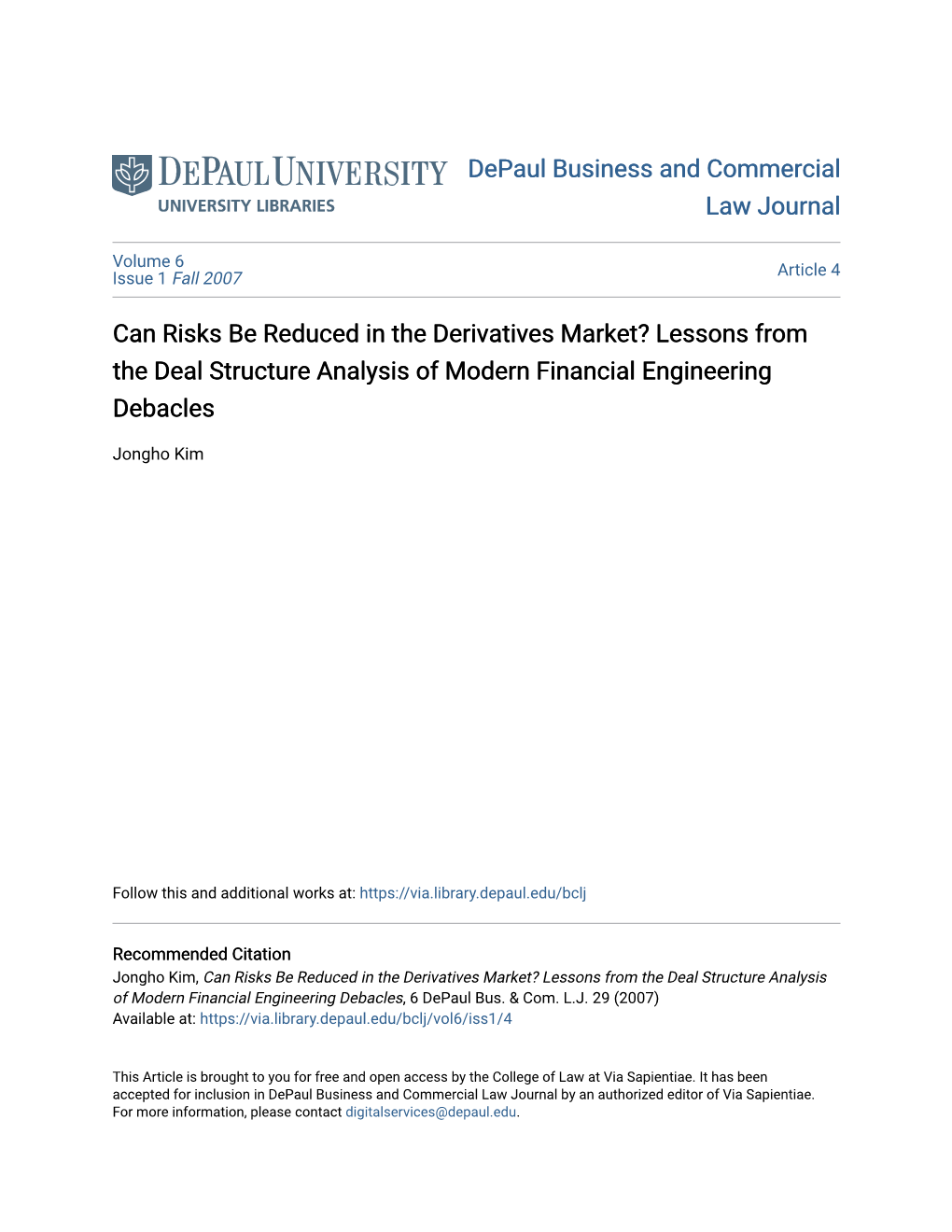 Can Risks Be Reduced in the Derivatives Market? Lessons from the Deal Structure Analysis of Modern Financial Engineering Debacles