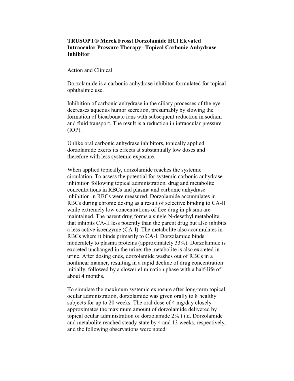 TRUSOPT® Merck Frosst Dorzolamide Hcl Elevated Intraocular Pressure Therapy--Topical Carbonic Anhydrase Inhibitor