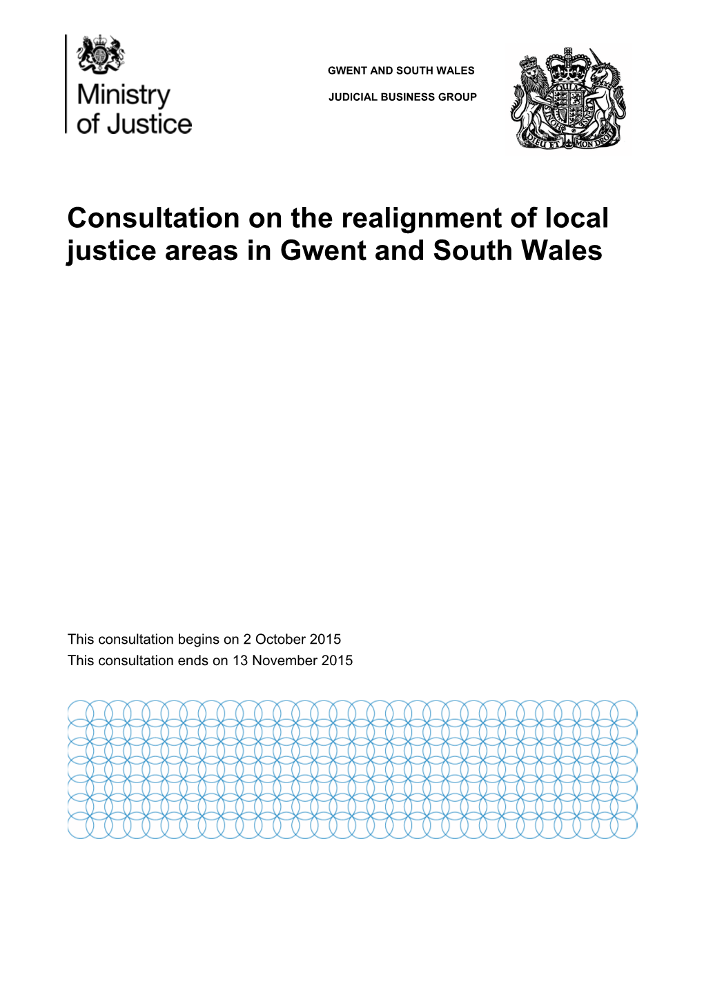 Consultation on the Realignment of Local Justice Areas in Gwent and South Wales