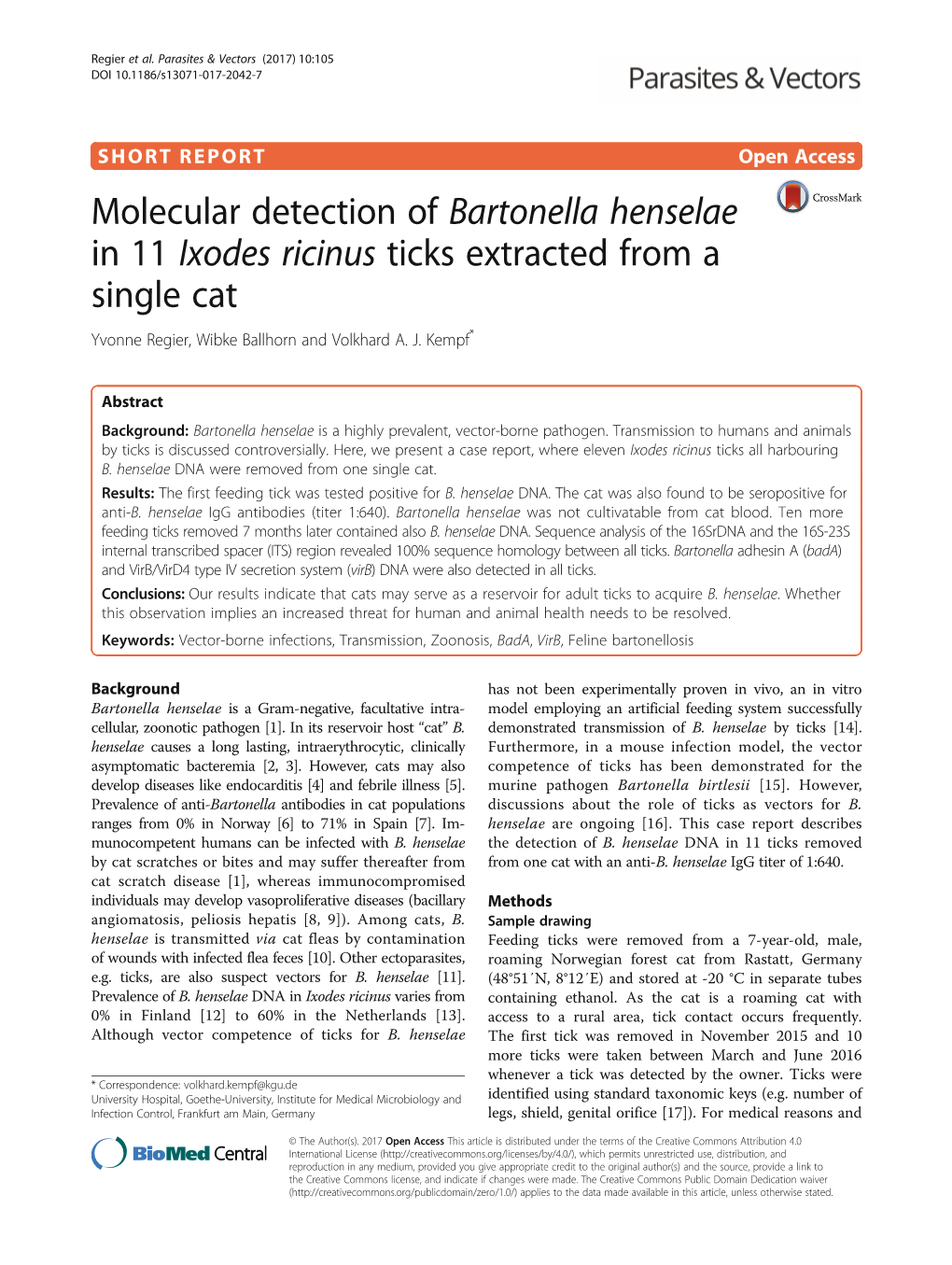 Molecular Detection of Bartonella Henselae in 11 Ixodes Ricinus Ticks Extracted from a Single Cat Yvonne Regier, Wibke Ballhorn and Volkhard A