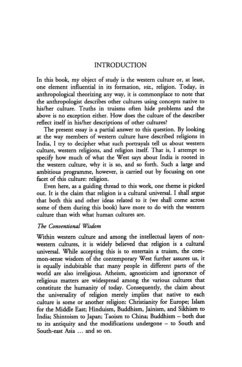 The Conventional Wisdom Within Western Culture and Among the Intellectual Layers of Non­ Western Cultures, It Is Widely Believed That Religion Is a Cultural Universal