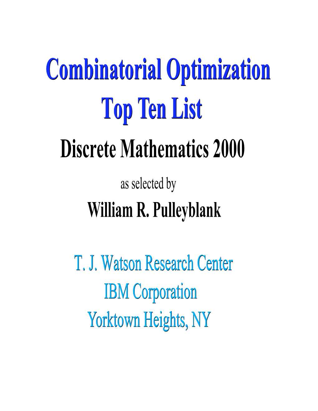 Combinatorial Optimization Top Ten List Discrete Mathematics 2000 As Selected by William R